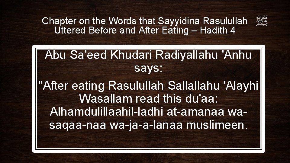 Chapter on the Words that Sayyidina Rasulullah Uttered Before and After Eating – Hadith