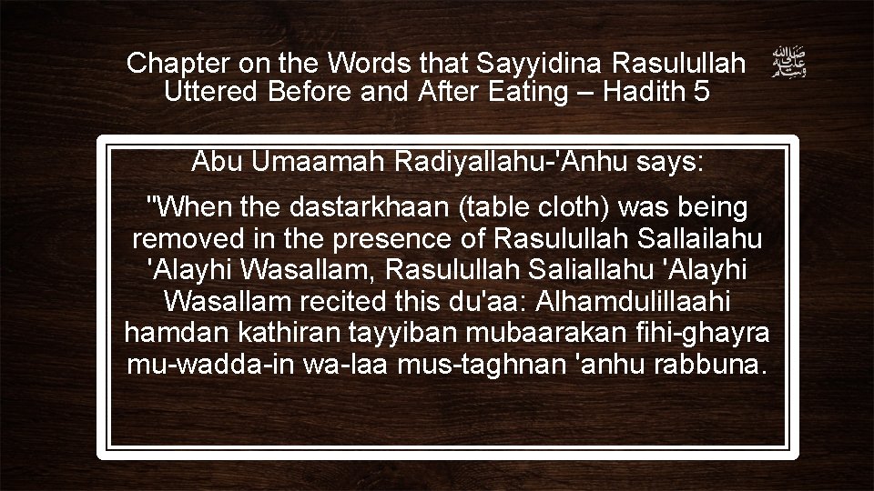 Chapter on the Words that Sayyidina Rasulullah Uttered Before and After Eating – Hadith