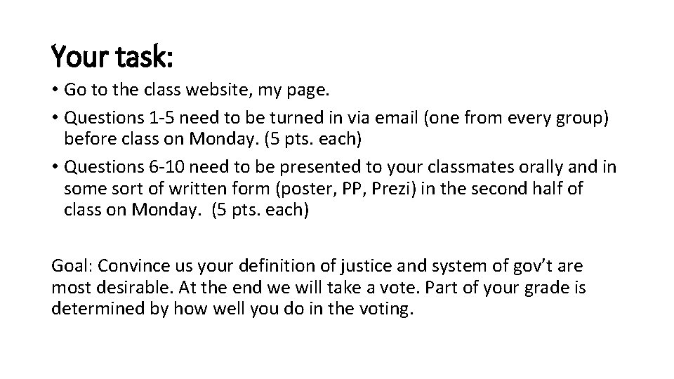 Your task: • Go to the class website, my page. • Questions 1 -5