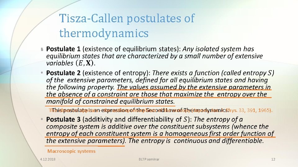 Tisza-Callen postulates of thermodynamics • The observer appears – the anthropomorphism of the entropy