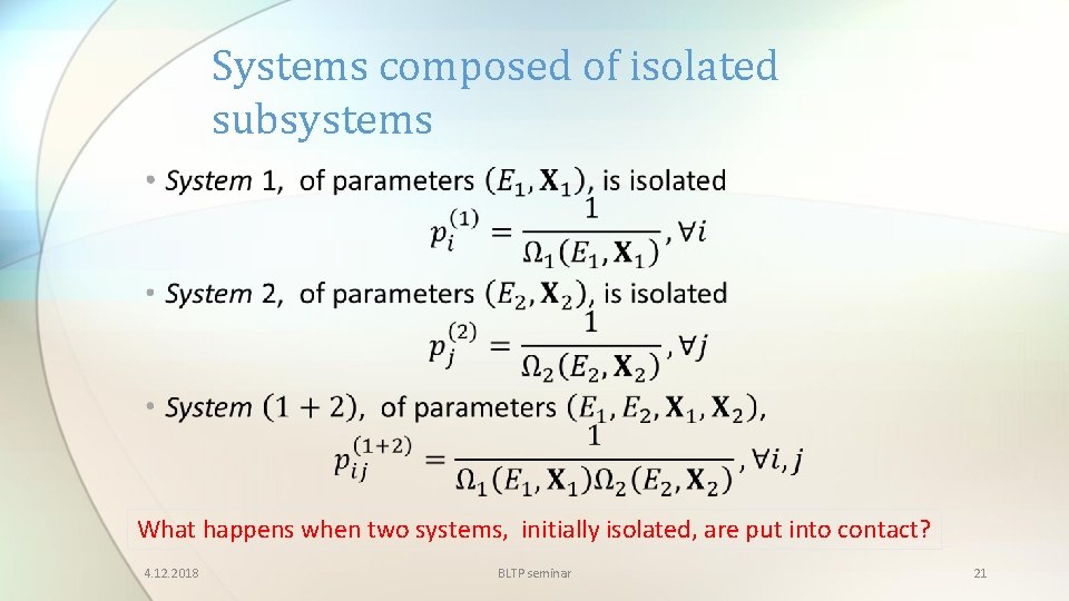Systems composed of isolated subsystems • What happens when two systems, initially isolated, are