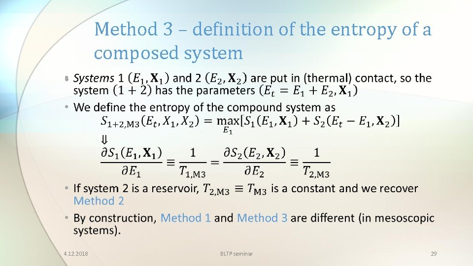 Method 3 – definition of the entropy of a composed system • 4. 12.