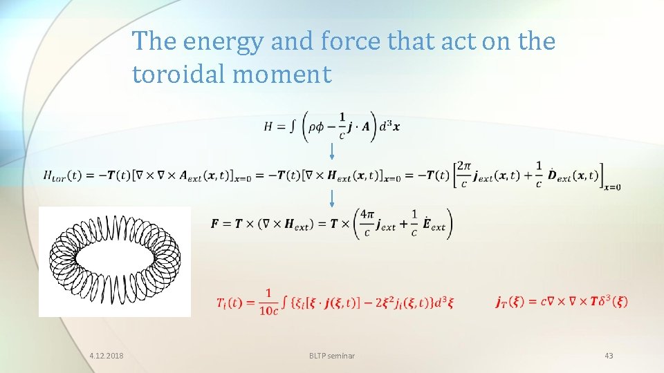 The energy and force that act on the toroidal moment 4. 12. 2018 BLTP