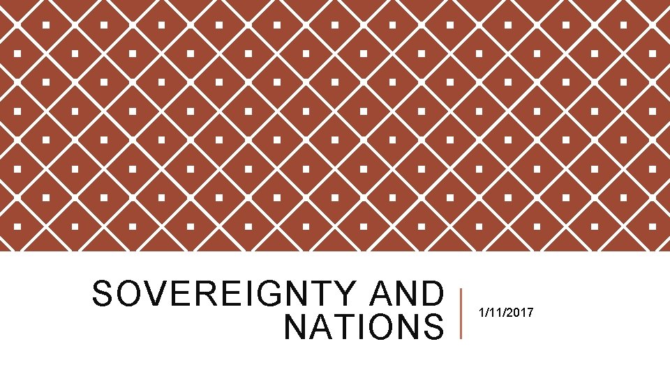 SOVEREIGNTY AND NATIONS 1/11/2017 