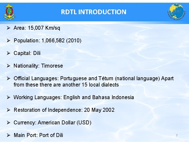 RDTL INTRODUCTION Ø Area: 15, 007 Km/sq Ø Population: 1, 066, 582 (2010) Ø