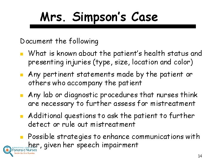 Mrs. Simpson’s Case Document the following n n n What is known about the