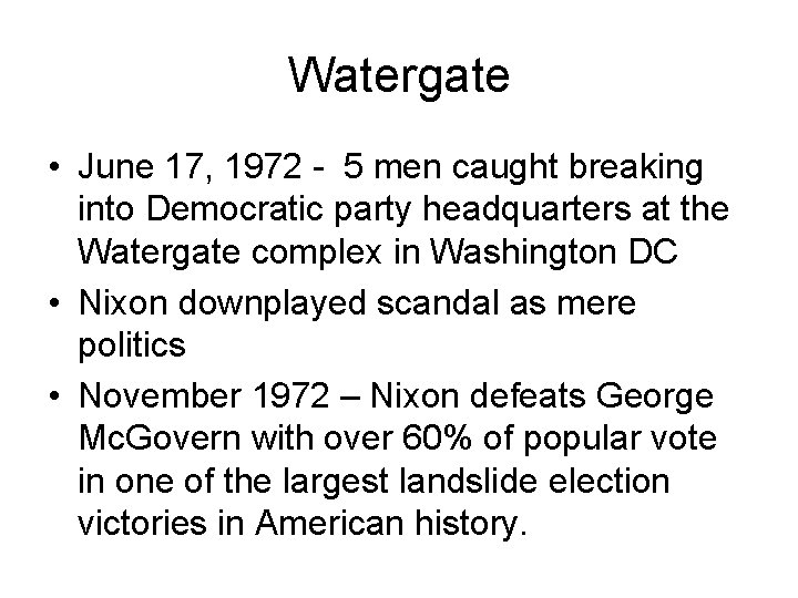 Watergate • June 17, 1972 - 5 men caught breaking into Democratic party headquarters