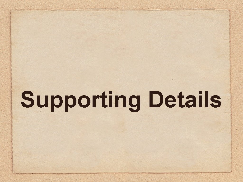 Supporting Details 