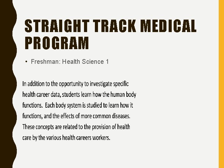 STRAIGHT TRACK MEDICAL PROGRAM • Freshman: Health Science 1 