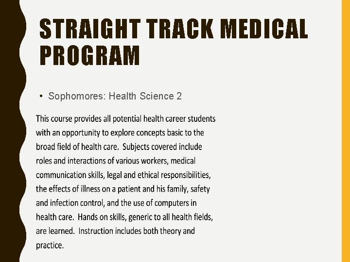 STRAIGHT TRACK MEDICAL PROGRAM • Sophomores: Health Science 2 
