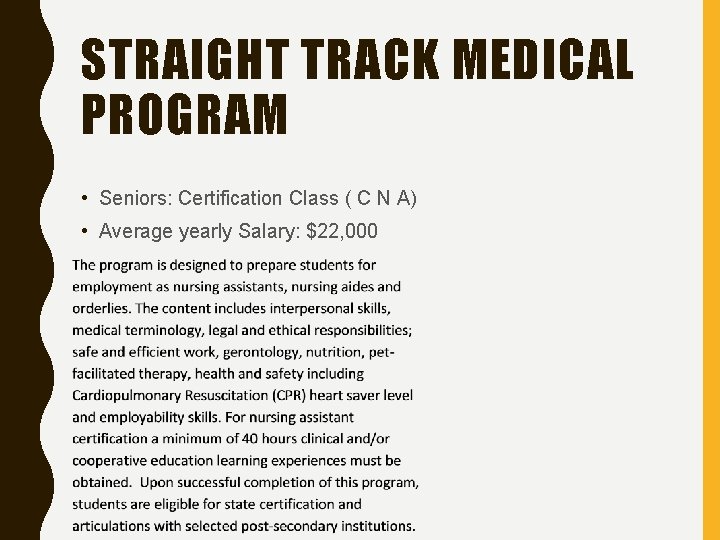 STRAIGHT TRACK MEDICAL PROGRAM • Seniors: Certification Class ( C N A) • Average