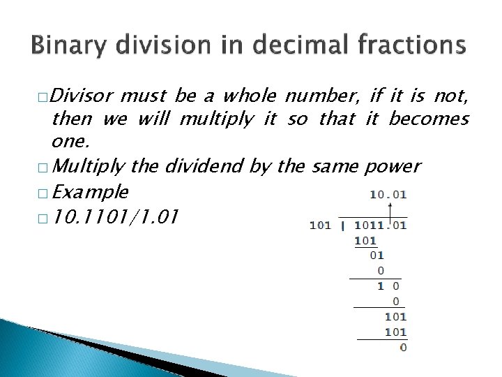 �Divisor must be a whole number, if it is not, then we will multiply
