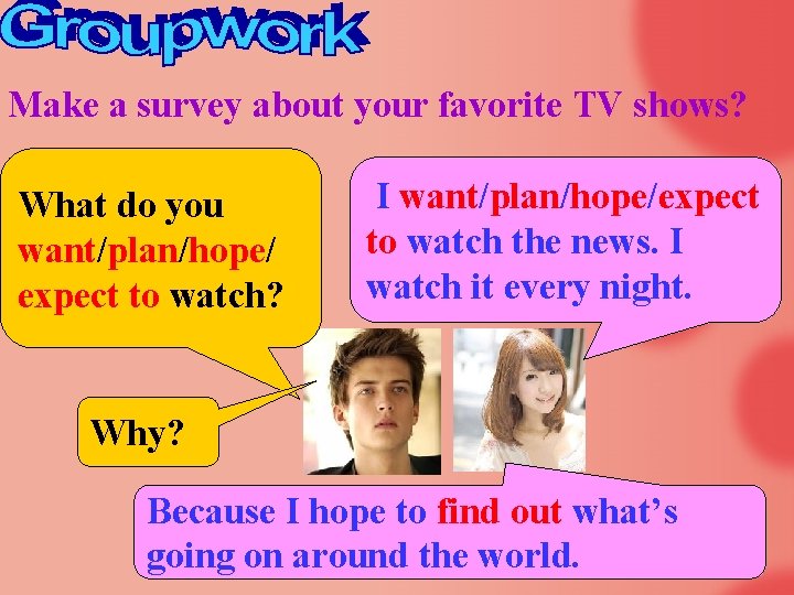 Make a survey about your favorite TV shows? What do you want/plan/hope/ expect to