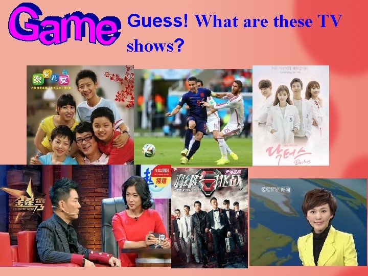 Guess! What are these TV shows? 