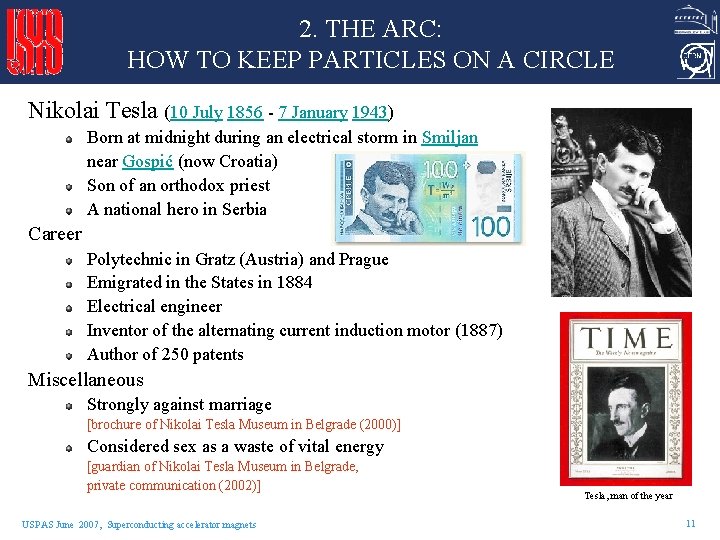 2. THE ARC: HOW TO KEEP PARTICLES ON A CIRCLE Nikolai Tesla (10 July