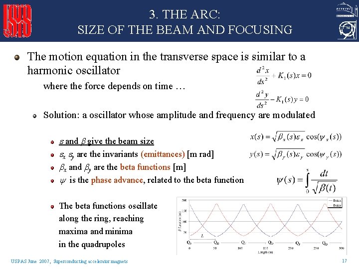 3. THE ARC: SIZE OF THE BEAM AND FOCUSING The motion equation in the