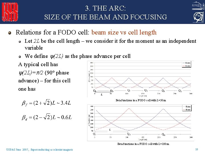 3. THE ARC: SIZE OF THE BEAM AND FOCUSING Relations for a FODO cell: