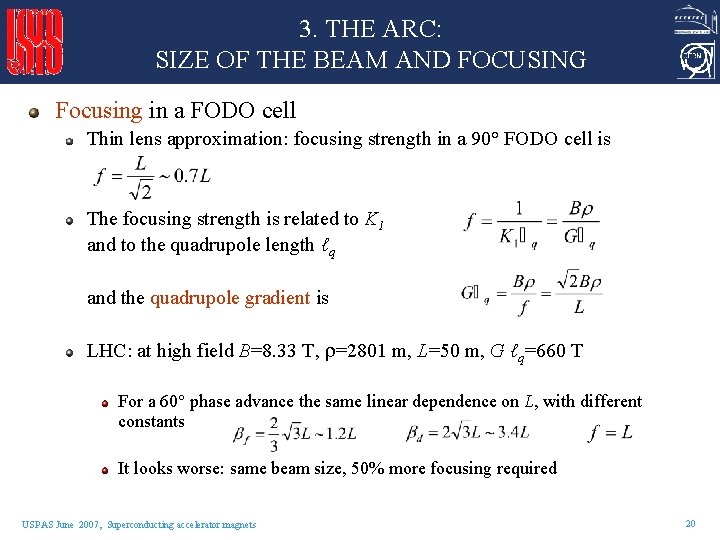 3. THE ARC: SIZE OF THE BEAM AND FOCUSING Focusing in a FODO cell