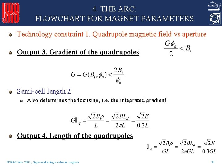 4. THE ARC: FLOWCHART FOR MAGNET PARAMETERS Technology constraint 1. Quadrupole magnetic field vs