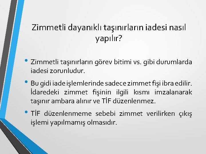 Zimmetli dayanıklı taşınırların iadesi nasıl yapılır? • Zimmetli taşınırların görev bitimi vs. gibi durumlarda