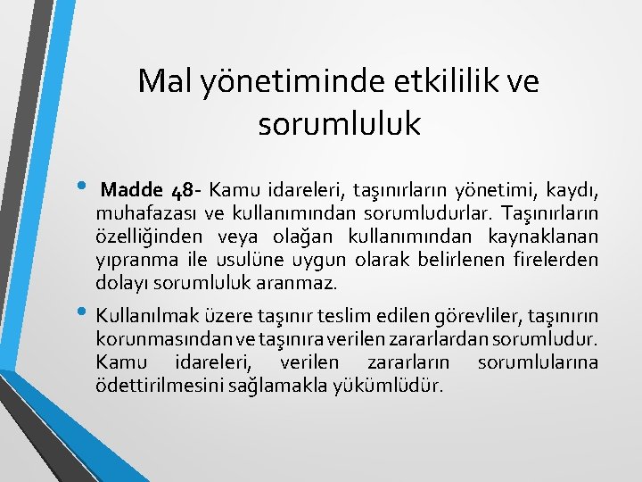 Mal yönetiminde etkililik ve sorumluluk • Madde 48 - Kamu idareleri, taşınırların yönetimi, kaydı,