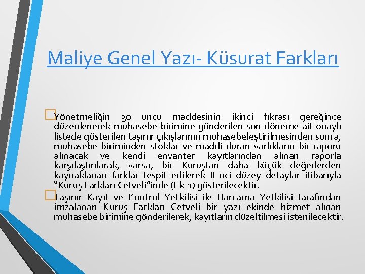 Maliye Genel Yazı- Küsurat Farkları �Yönetmeliğin 30 uncu maddesinin ikinci fıkrası gereğince düzenlenerek muhasebe