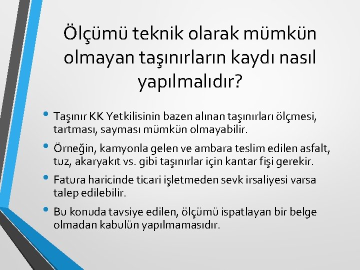 Ölçümü teknik olarak mümkün olmayan taşınırların kaydı nasıl yapılmalıdır? • Taşınır KK Yetkilisinin bazen