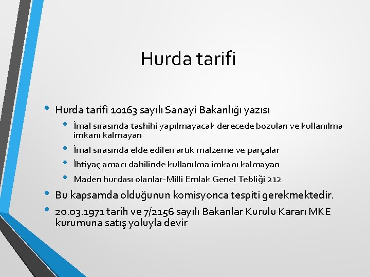 Hurda tarifi • • • Hurda tarifi 10163 sayılı Sanayi Bakanlığı yazısı • •