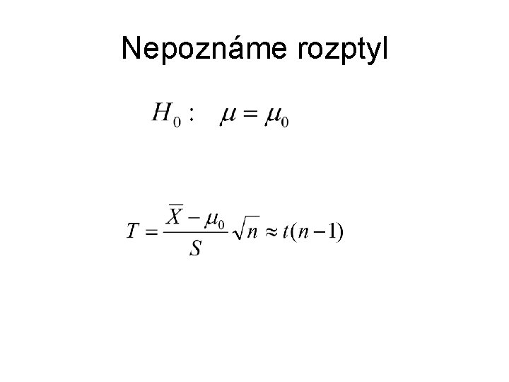 Nepoznáme rozptyl 