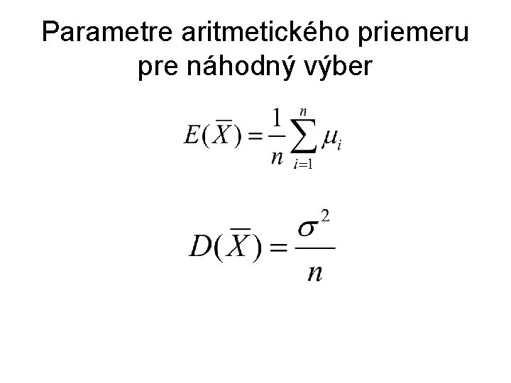 Parametre aritmetického priemeru pre náhodný výber 