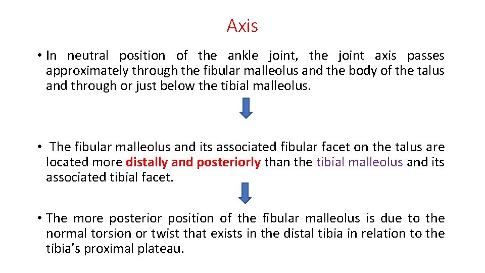 Axis • In neutral position of the ankle joint, the joint axis passes approximately Axis • In neutral position of the ankle joint, the joint axis passes approximately