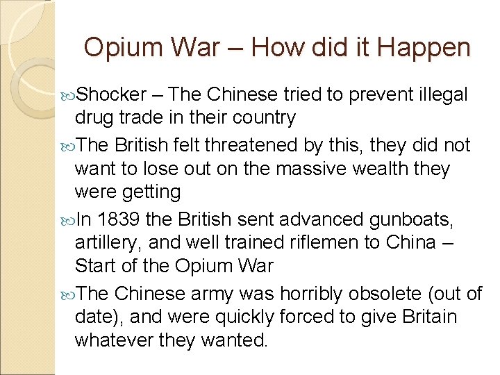 Opium War – How did it Happen Shocker – The Chinese tried to prevent
