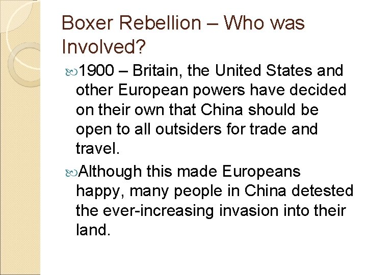 Boxer Rebellion – Who was Involved? 1900 – Britain, the United States and other