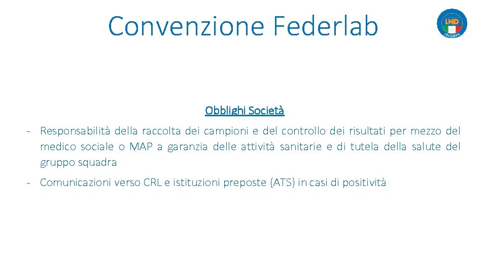 Convenzione Federlab Obblighi Società - Responsabilità della raccolta dei campioni e del controllo dei