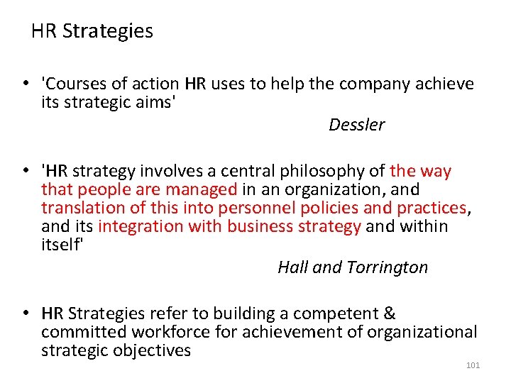 HR Strategies • 'Courses of action HR uses to help the company achieve its