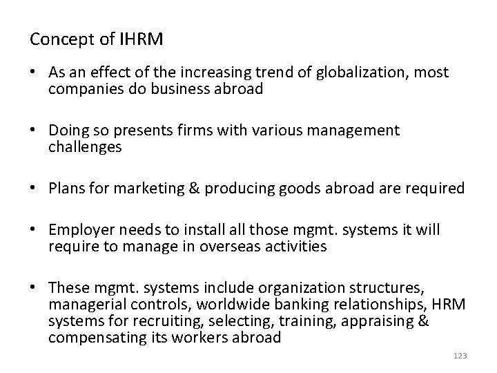 Concept of IHRM • As an effect of the increasing trend of globalization, most