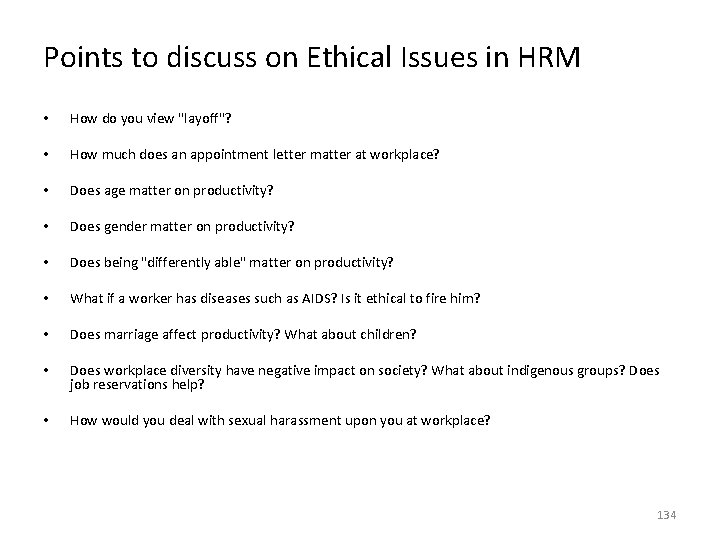 Points to discuss on Ethical Issues in HRM • How do you view "layoff"?