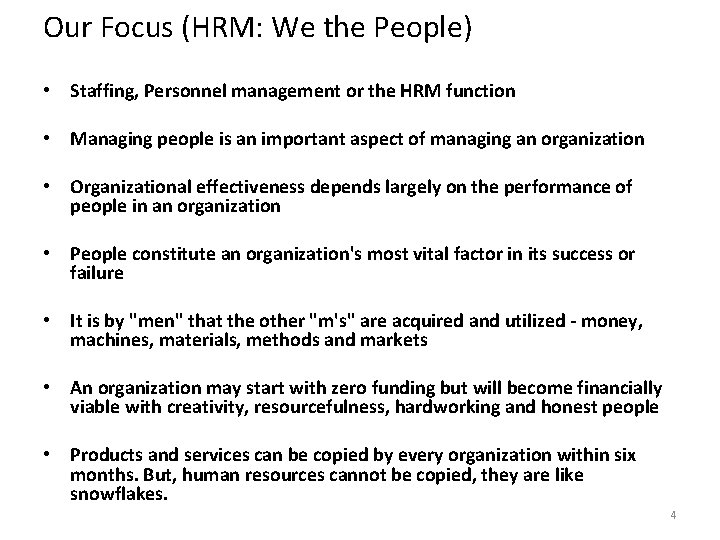 Our Focus (HRM: We the People) • Staffing, Personnel management or the HRM function