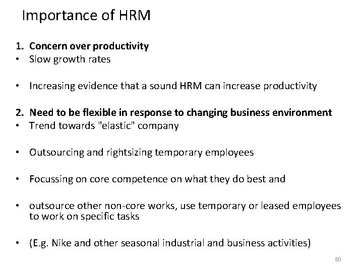 Importance of HRM 1. Concern over productivity • Slow growth rates • Increasing evidence