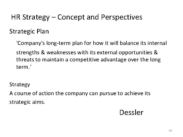 HR Strategy – Concept and Perspectives Strategic Plan 'Company's long-term plan for how it