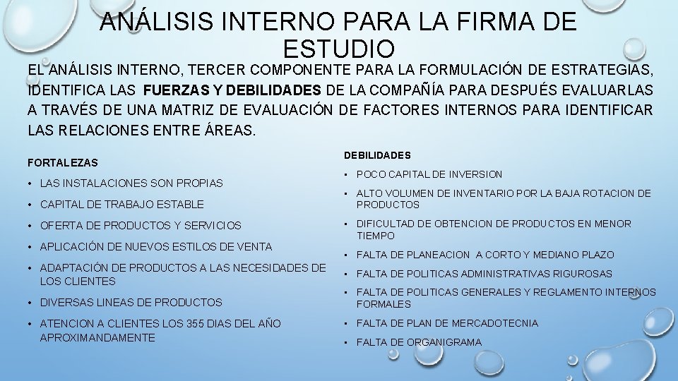 ANÁLISIS INTERNO PARA LA FIRMA DE ESTUDIO EL ANÁLISIS INTERNO, TERCER COMPONENTE PARA LA