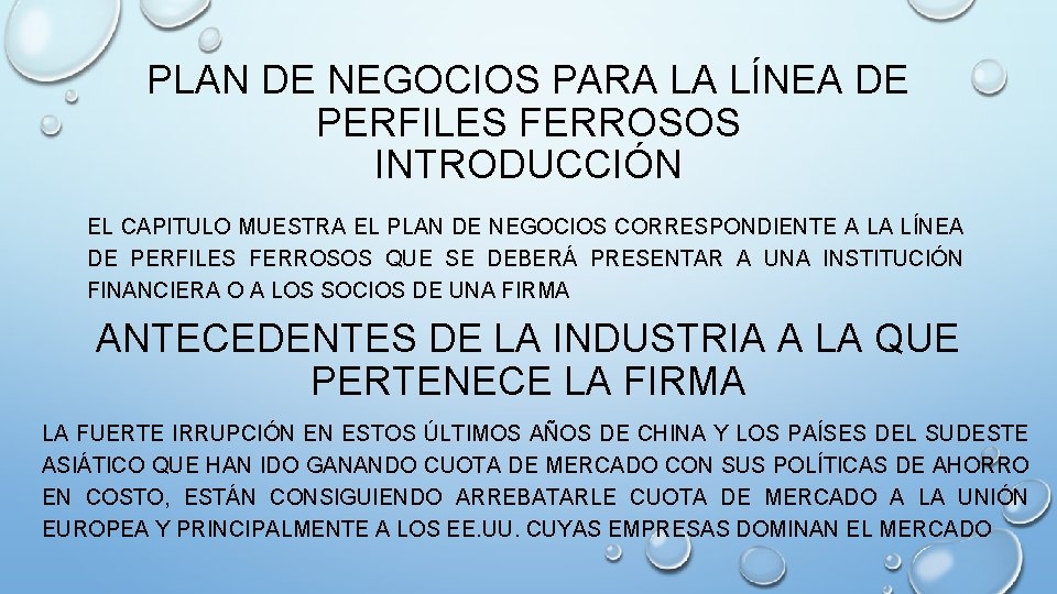 PLAN DE NEGOCIOS PARA LA LÍNEA DE PERFILES FERROSOS INTRODUCCIÓN EL CAPITULO MUESTRA EL