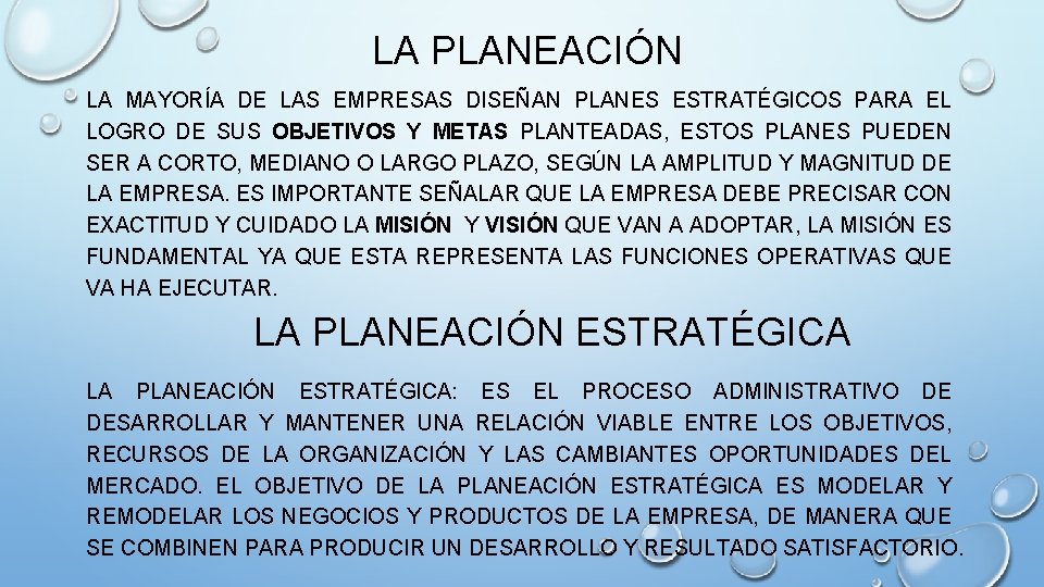 LA PLANEACIÓN LA MAYORÍA DE LAS EMPRESAS DISEÑAN PLANES ESTRATÉGICOS PARA EL LOGRO DE