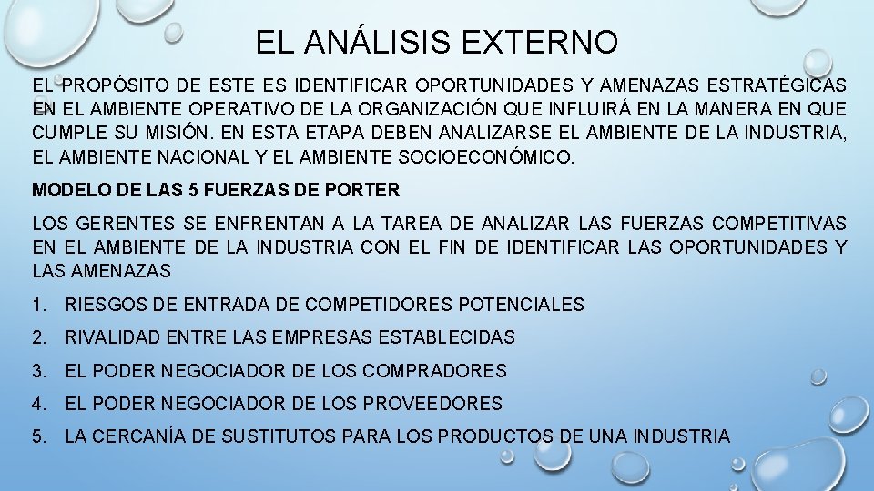 EL ANÁLISIS EXTERNO EL PROPÓSITO DE ESTE ES IDENTIFICAR OPORTUNIDADES Y AMENAZAS ESTRATÉGICAS EN