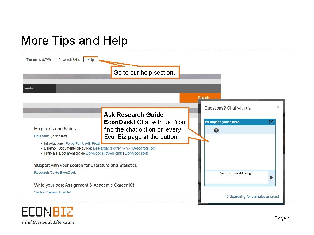 More Tips and Help Go to our help section. Ask Research Guide Econ. Desk!