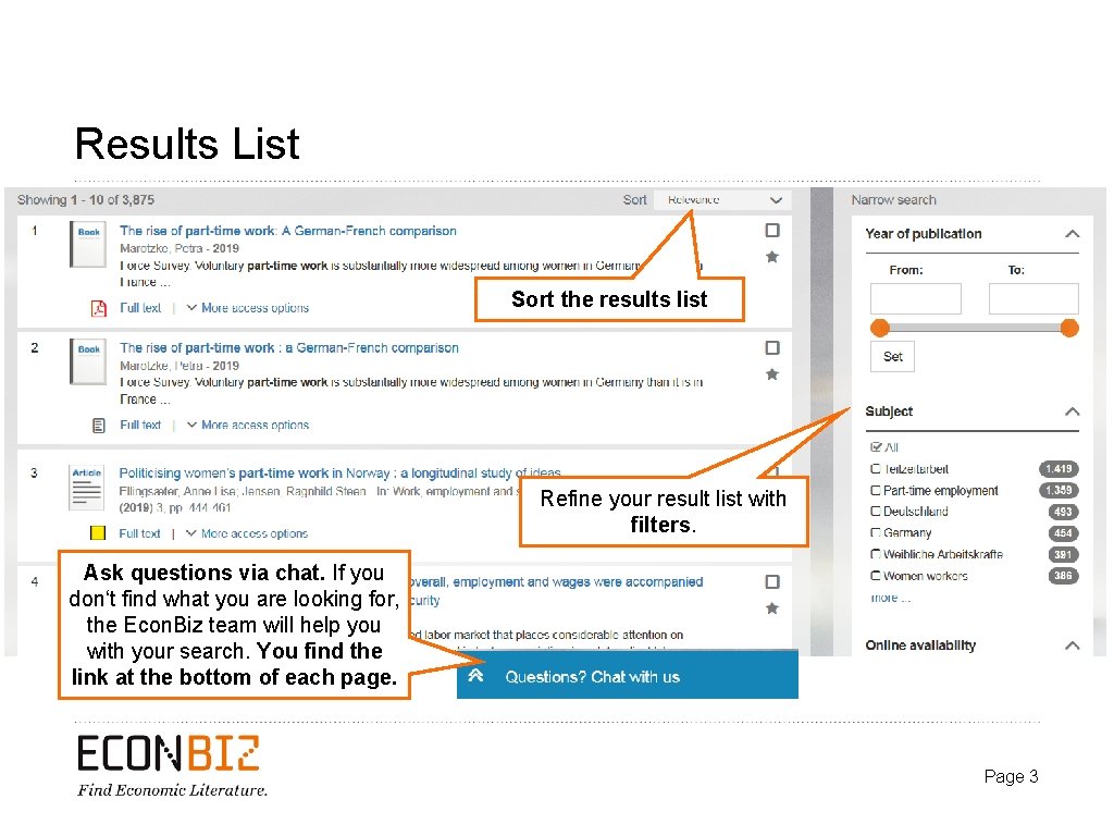 Results List Sort the results list Refine your result list with filters. Ask questions