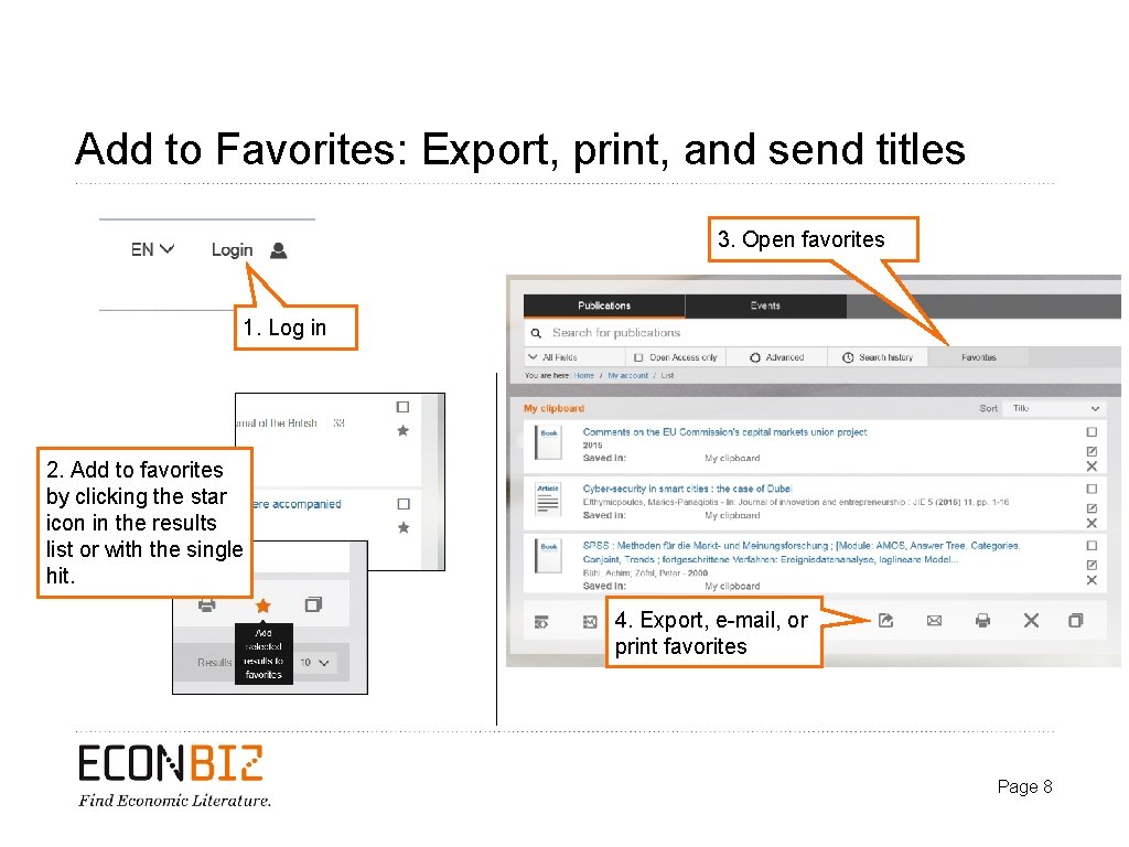 Add to Favorites: Export, print, and send titles 3. Open favorites 1. Log in