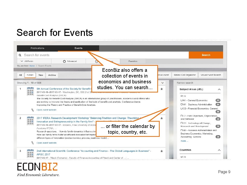 Search for Events Econ. Biz also offers a collection of events in economics and