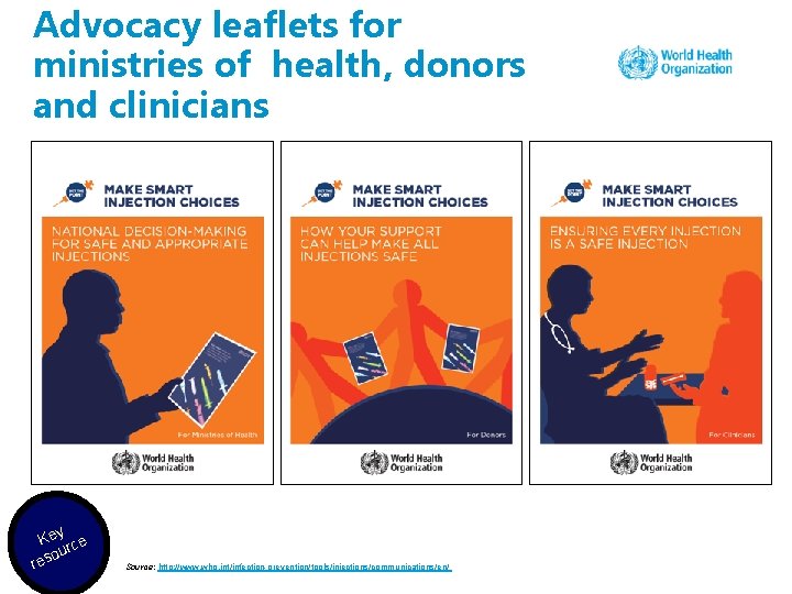 Advocacy leaflets for ministries of health, donors and clinicians y Ke ce our s