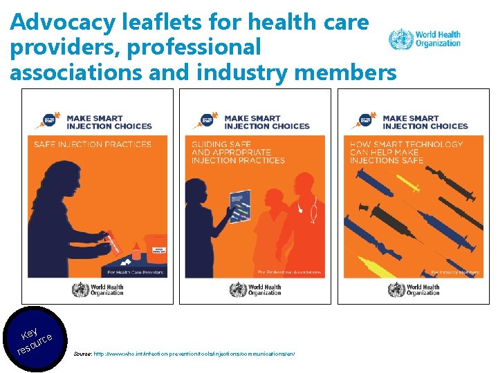 Advocacy leaflets for health care providers, professional associations and industry members y Ke rce
